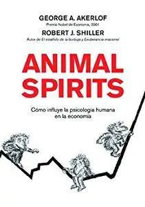 Animal Spirits: Cómo influye la psicología humana en la economía
