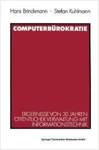 Computerbürokratie: Ergebnisse von 30 Jahren öffentlicher Verwaltung mit Informationstechnik