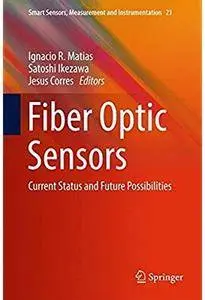 Fiber Optic Sensors: Current Status and Future Possibilities [Repost]