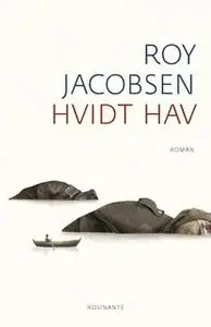 «Hvidt hav» by Roy Jacobsen