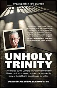 Unholy Trinity: The Hunt for the Paedophile Priest Monsignor John Day