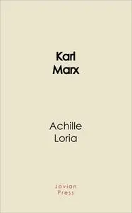 «Karl Marx» by Achille Loria