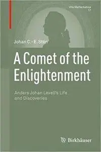 A Comet of the Enlightenment: Anders Johan Lexell's Life and Discoveries (Repost)
