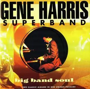 Gene Harris Superband - Big Band Soul (1989-1991) [2001]