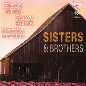 Eric Bibb, Rory Block, Maria Muldaur - Sisters and Brothers (2004) MCH PS3 ISO + DSD64 + Hi-Res FLAC