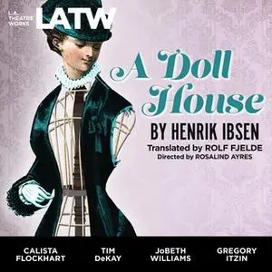 «A Doll House» by Henrik Ibsen