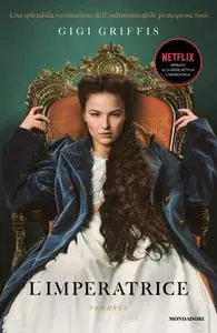 Gigi Griffis - L’imperatrice