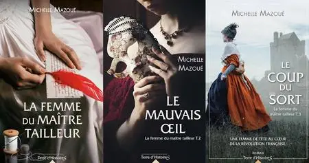 Michelle Mazoué, "La femme du maître tailleur",  3 tomes