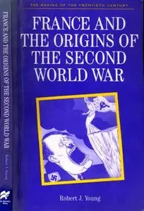 France and the Origins of the Second World War (Making of the 20th century)