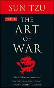 The Art of War: The Definitive Interpretation of Sun Tzu's Classic Book of Strategy [Repost]