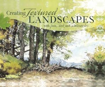 Creating Textured Landscapes With Pen, Ink & Watercolor