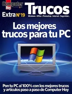 Computer Hoy Extra N° 19 - Los Mejores Trucos Para Tu PC