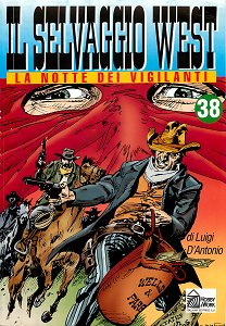 Il Selvaggio West - Volume 38 - La Notte dei Vigilanti