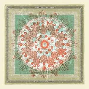 Trampled By Turtles - Life Is Good on the Open Road (2018)