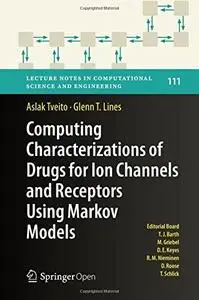 Computing Characterizations of Drugs for Ion Channels and Receptors Using Markov Models