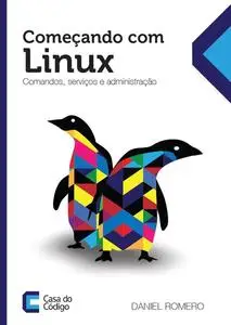 «Começando com o Linux» by Daniel Romero