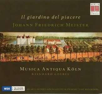 Musica Antiqua Koln - Johann Friedrich Meister: Il Giardino del Piacere (2011)