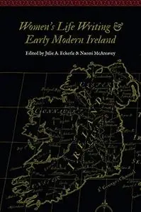 Women's Life Writing and Early Modern Ireland