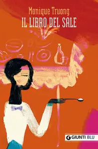 Monique Truong - Il libro del sale