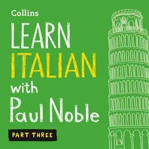 «Learn Italian with Paul Noble – Part 3» by Paul Noble