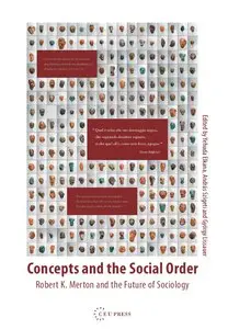 Concepts and the Social Order-Robert K. Merton and the Future of Sociology (repost)