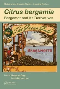 Citrus bergamia: Bergamot and its Derivatives 