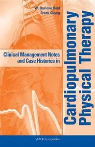 Clinical Management Notes and Case Histories in Cardiopulmonary Physical Therapy