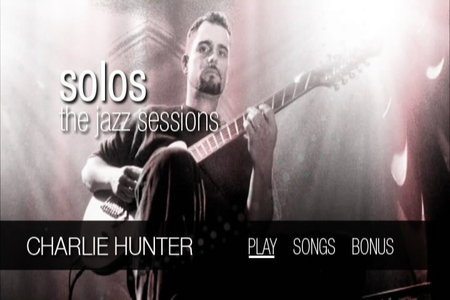 Charlie Hunter: Solos - The Jazz Sessions (2011)
