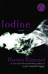 «Iodine» by Haven Kimmel