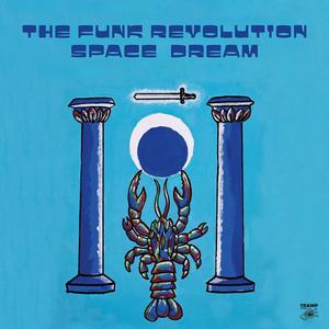 The Funk Revolution - Space Dream (feat. Lucky Brown) (2023) [Official Digital Download]