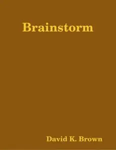 «Brainstorm» by David Brown