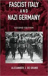 Fascist Italy and Nazi Germany: The 'Fascist' Style of Rule, 2nd edition