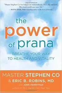 The Power of Prana: Breathe Your Way to Health and Vitality