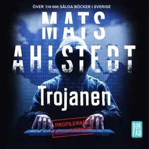 «Trojanen» by Mats Ahlstedt