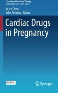 Cardiac Drugs in Pregnancy