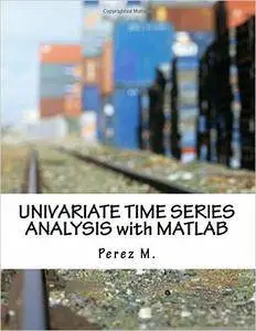 UNIVARIATE TIME SERIES ANALYSIS with MATLAB