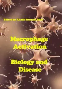 "Macrophage Activation: Biology and Disease" ed. by Khalid Hussain Bhat