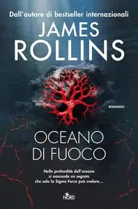 James Rollins - Oceano di fuoco