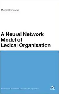 A Neural Network Model of Lexical Organisation