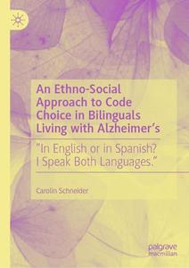 An Ethno-Social Approach to Code Choice in Bilinguals Living with Alzheimer’s