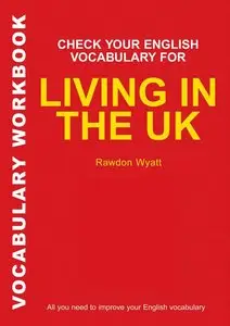 Check Your English Vocabulary for Living in the UK: All you need to pass your exams