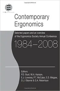 Contemporary Ergonomics 1984-2008: Selected papers and an overview of the Ergonomics Society Annual Conference