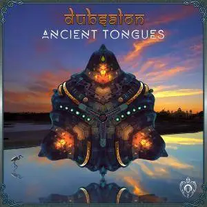 Dubsalon - Ancient Tongues (2017)
