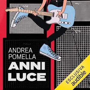 «Anni luce» by Andrea Pomella