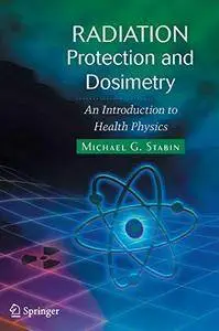 Radiation Protection and Dosimetry: An Introduction to Health Physics (Repost)