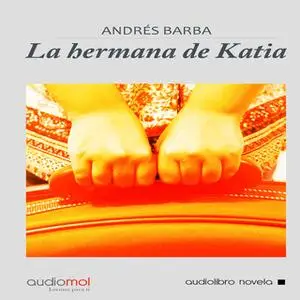 «La hermana de Katia» by Andrés Barba