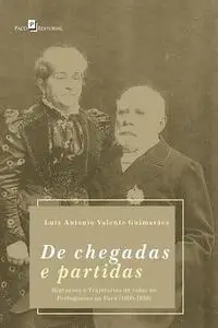 «De Chegadas e Partidas» by Luiz Antonio Valente Guimarães