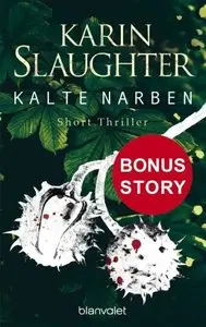 Slaughter, Karin - Kalte Narben