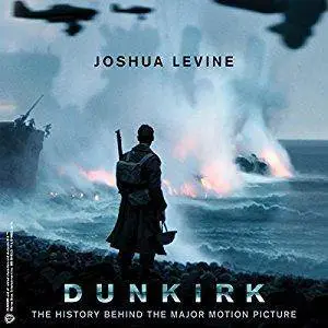 Dunkirk: The History Behind the Major Motion Picture [Audiobook]