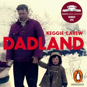 «Dadland: A Journey into Uncharted Territory» by Keggie Carew